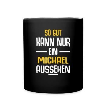 Michael Vorname Name Geburtstag - Tasse einfarbig - Schwarz - Vorne