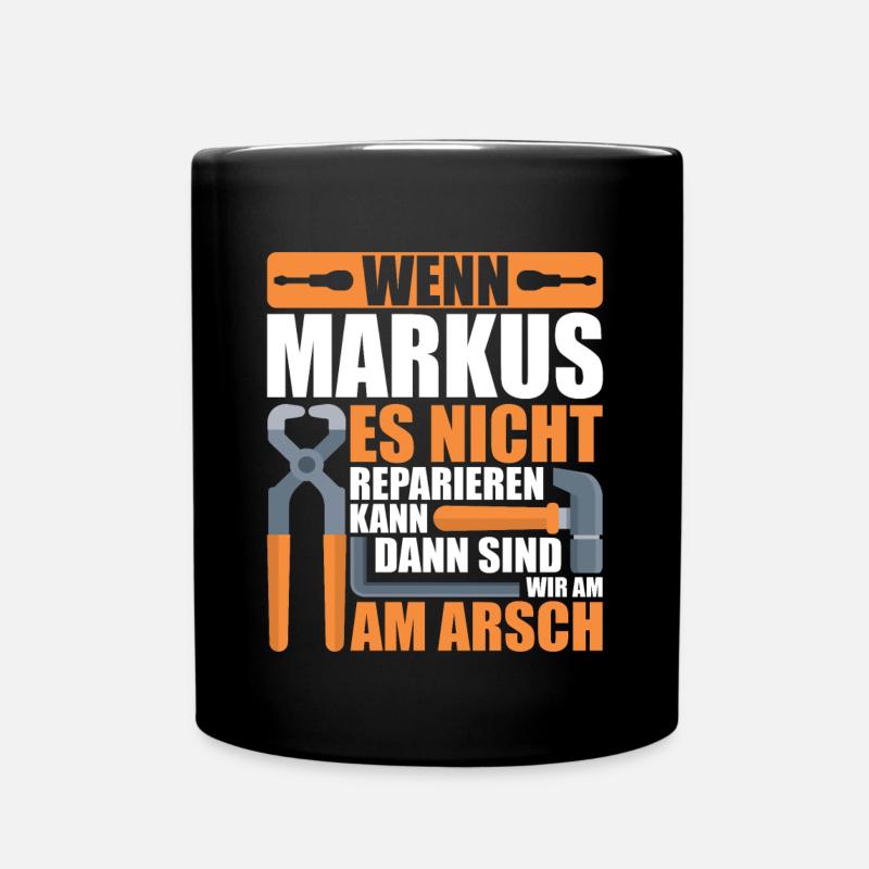 Vorname Markus Name Geburtstag Geschenk - Tasse einfarbig - Schwarz