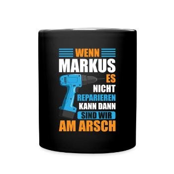 Markus Vorname Name Geburtstag Reparieren - Tasse einfarbig - Schwarz - Vorne
