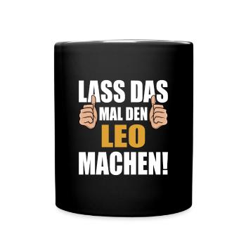Lass das mal den Leo machen - Tasse einfarbig - Schwarz - Vorne