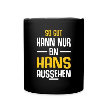Hans Vorname Name Geburtstag - Tasse einfarbig - Schwarz - Vorne