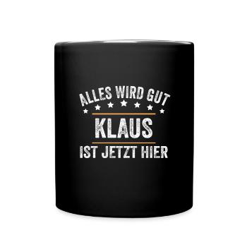 Klaus Vorname Name Geburtstag - Tasse einfarbig - Schwarz - Vorne