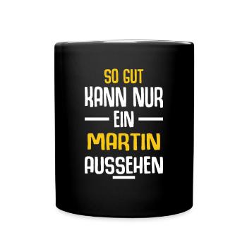 Martin Vorname Name Geburtstag - Tasse einfarbig - Schwarz - Vorne
