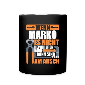 Vorname Marko Name Geburtstag Geschenk - Tasse einfarbig - Schwarz - Vorne