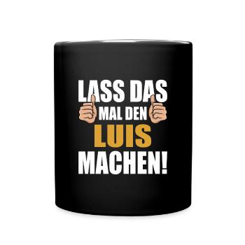 Let Luis do that - Full Colour Mug - black - Front
