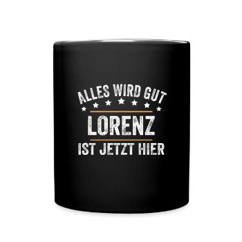 Lorenz Vorname Name Geburtstag - Tasse einfarbig - Schwarz - Vorne