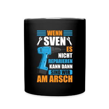 Sven Vorname Name Geburtstag Reparieren - Tasse einfarbig - Schwarz - Vorne