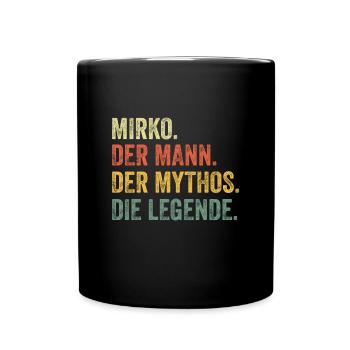 Mirko Mann Mythos Legende Vorname Name - Tasse einfarbig - Schwarz - Vorne