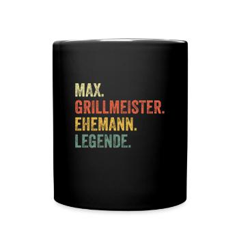 Max Grillmeister Ehemann Vorname Grillen - Tasse einfarbig - Schwarz - Vorne