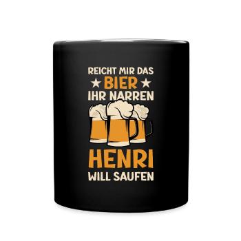 Reicht mir das Bier Henri Saufen Namen - Tasse einfarbig - Schwarz - Vorne