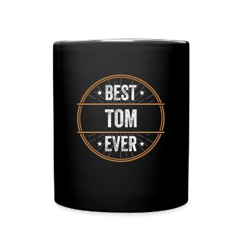 Best Tom Ever First Name Name Gift - Full Colour Mug - black - Front