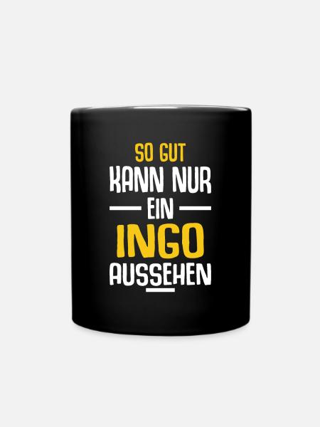 Ingo Vorname Name Geburtstag - Tasse einfarbig - Schwarz