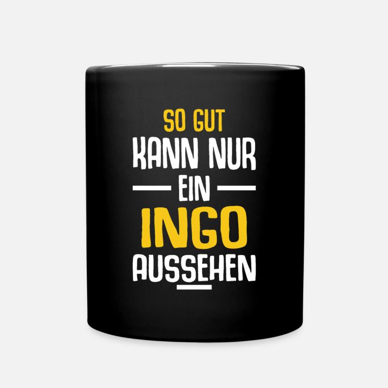 Ingo Vorname Name Geburtstag - Tasse einfarbig - Schwarz