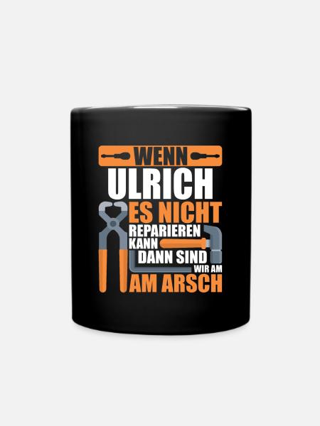 Vorname Ulrich Name Geburtstag Geschenk - Tasse einfarbig - Schwarz