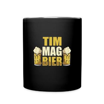 Tim mag Bier Name Geburtstag - Tasse einfarbig - Schwarz - Vorne