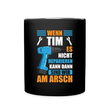 Tim Vorname Name Geburtstag Reparieren - Tasse einfarbig - Schwarz - Vorne