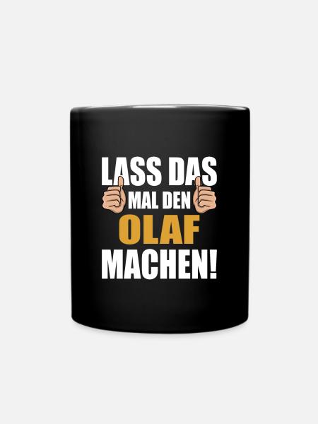 Lass das mal den Olaf machen - Tasse einfarbig - Schwarz