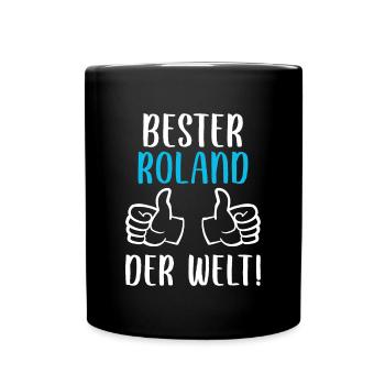 Roland Vorname Name Geburtstag - Tasse einfarbig - Schwarz - Vorne