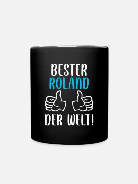 Roland Vorname Name Geburtstag - Tasse einfarbig - Schwarz