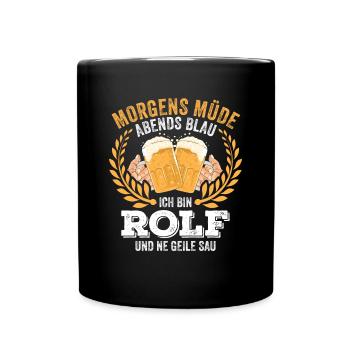 Rolf Vorname Name Geburtstag Bier saufen - Tasse einfarbig - Schwarz - Vorne