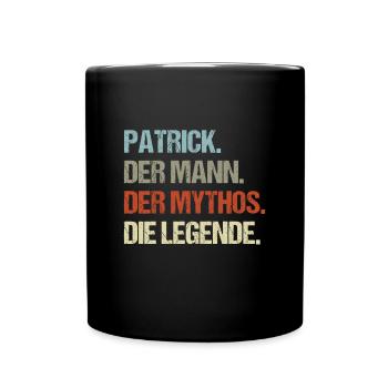Patrick der Mann der Mythos die Legende - Tasse einfarbig - Schwarz - Vorne