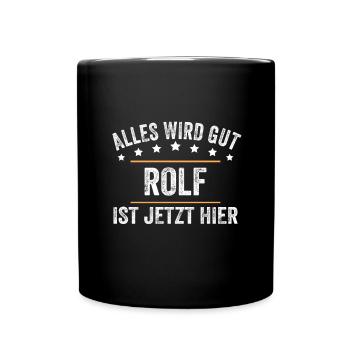 Rolf Vorname Name Geburtstag - Tasse einfarbig - Schwarz - Vorne