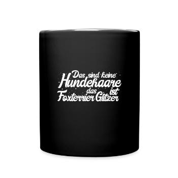 Foxterrier Hund Dog Hundehalter - Tasse einfarbig - Schwarz - Vorne