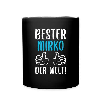 Mirko Vorname Name Geburtstag - Tasse einfarbig - Schwarz - Vorne