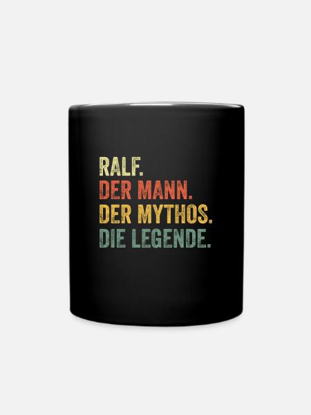 Ralf Mann Mythos Legende Vorname Name - Tasse einfarbig - Schwarz