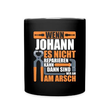 Vorname Johann Name Geburtstag Geschenk - Tasse einfarbig - Schwarz - Vorne