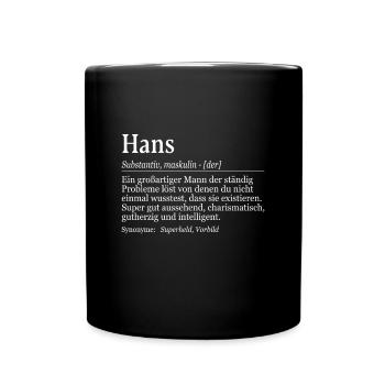 Hans Definition Namenstag Geburtstag Name - Tasse einfarbig - Schwarz - Vorne