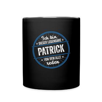 Ich bin dieser legendärer Patrick Name - Tasse einfarbig - Schwarz - Vorne