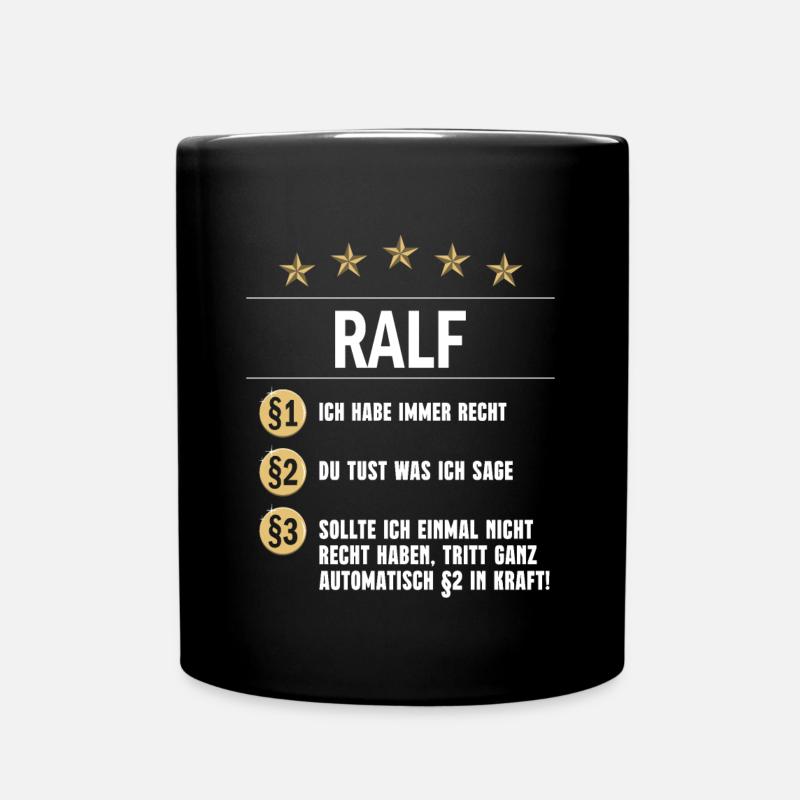 Ralf Habe immer Recht Namenstag - Tasse einfarbig - Schwarz