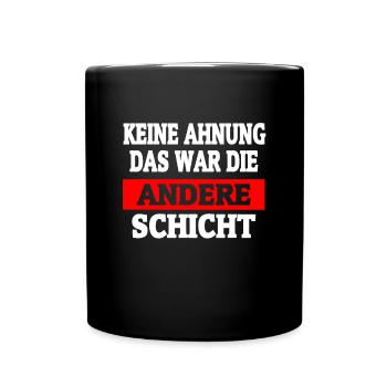 War Die Andere Schicht - Schichtarbeit - Tasse einfarbig - Schwarz - Vorne