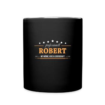 Professionell Robert Name Vorname - Tasse einfarbig - Schwarz - Vorne