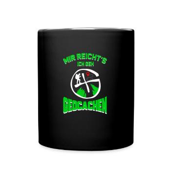 Mir Reicht Es Ich Gehe Geocachen - Geocaching - Tasse einfarbig - Schwarz - Vorne