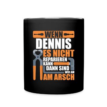 Vorname Dennis Name Geburtstag Geschenk - Tasse einfarbig - Schwarz - Vorne