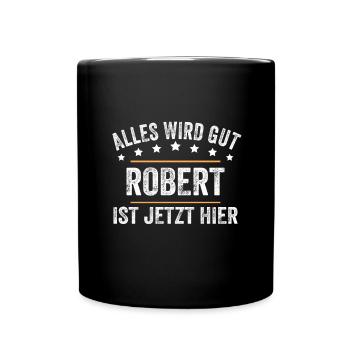 Robert Vorname Name Geburtstag - Tasse einfarbig - Schwarz - Vorne