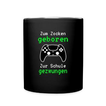 Gamer - Zum Zocken Geboren Zur Schule Gezwungen - Tasse einfarbig - Schwarz - Vorne