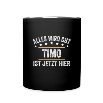 Timo Vorname Name Geburtstag - Tasse einfarbig - Schwarz - Vorne
