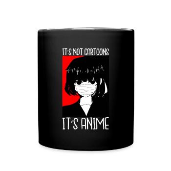 Its Not Cartoons Its Anime - Tasse einfarbig - Schwarz - Vorne
