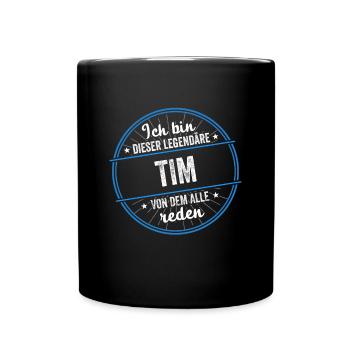 Ich bin dieser legendärer Tim Name - Tasse einfarbig - Schwarz - Vorne
