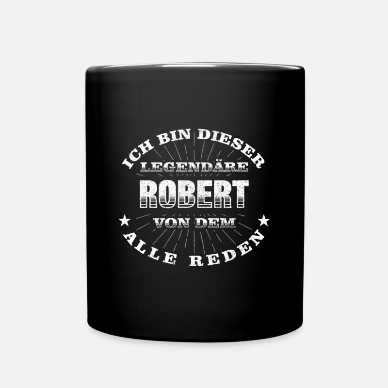 Legendärer Robert lustiger vorname Name - Tasse einfarbig - Schwarz