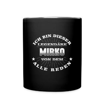 Legendärer Mirko lustiger vorname Name - Tasse einfarbig - Schwarz - Vorne