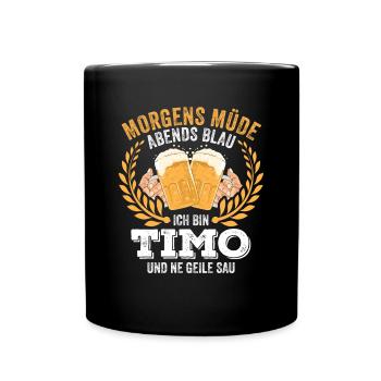 Timo Vorname Name Geburtstag Bier saufen - Tasse einfarbig - Schwarz - Vorne