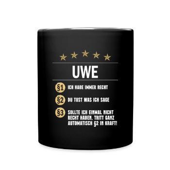 Uwe Habe immer Recht Namenstag - Tasse einfarbig - Schwarz - Vorne