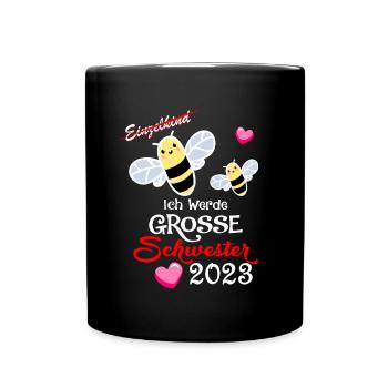 Ich Werde Große Schwester - Geschwister 2023 - Tasse einfarbig - Schwarz - Vorne