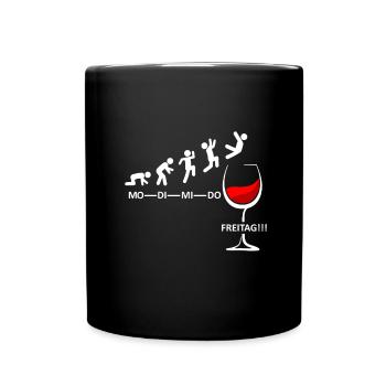 Wein Woche Endlich Freitag Wochenende Wein Party - Tasse einfarbig - Schwarz - Vorne