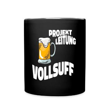 Projektleitung Vollsuff Vatertag Männerabend - Tasse einfarbig - Schwarz - Vorne