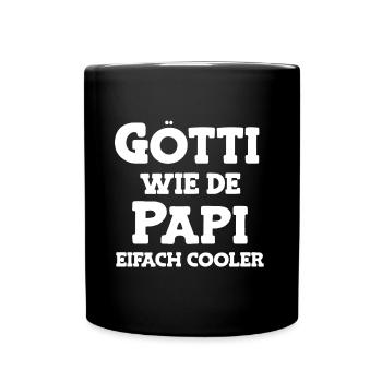 Götti wie de Papi bescht Götti Patenonkel Schweiz - Tasse einfarbig - Schwarz - Vorne
